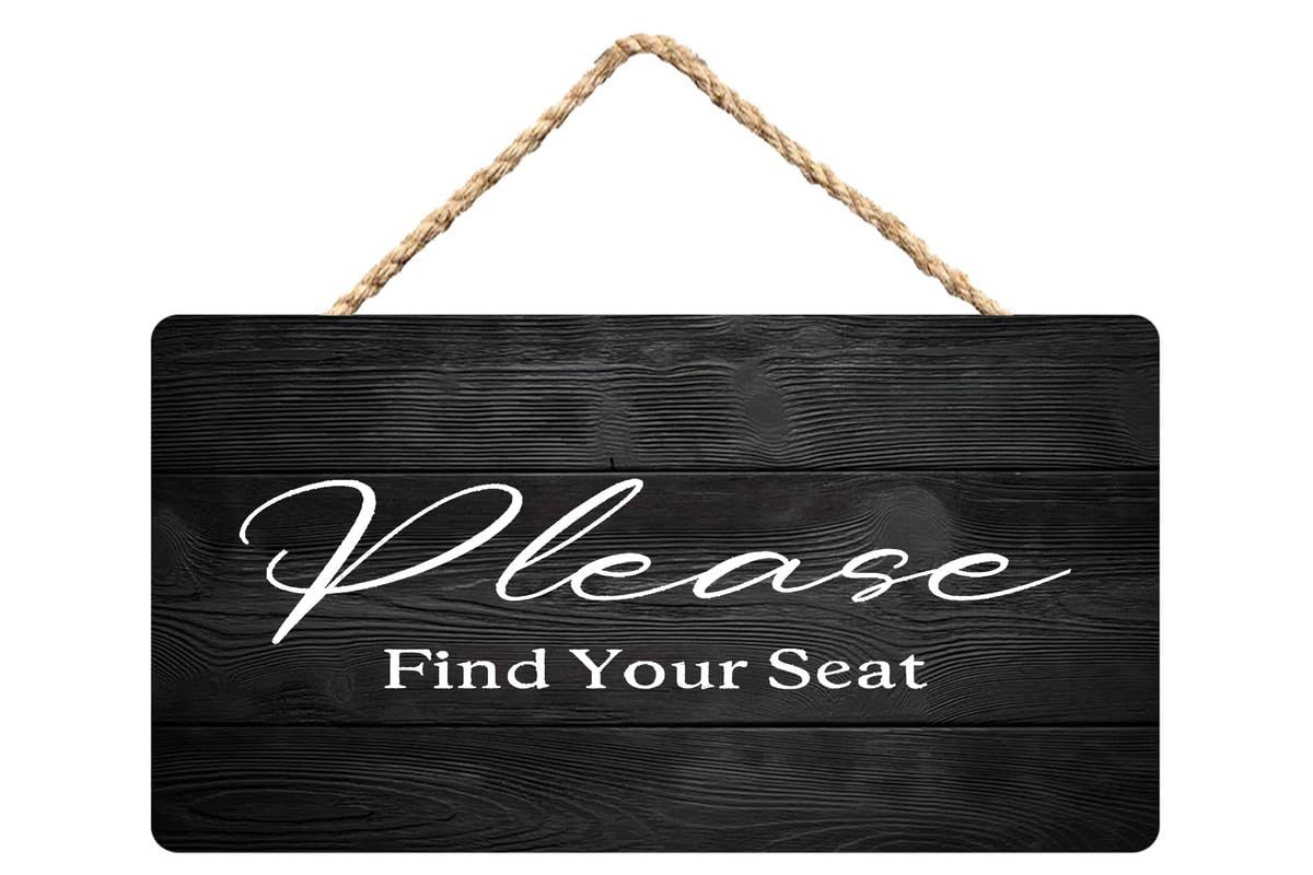 Please Find Your Seat Quote Wooden Wall Art - 12X6 Inch Sign for Event Hosts’ Home Dining Room Party Space