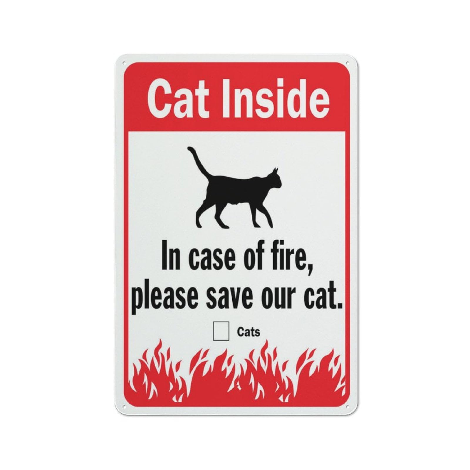 Cat Inside (In Case Of Fire, Please Save Our Cat) Sign, 8x12 Inch Rust-Free Aluminum with UV-Ink Printing, Durable & Weatherproof Outdoor Sign for Home