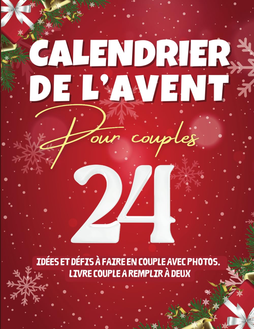 Independently published Calendrier de l’Avent pour Couple: Activités et défis à faire en couple avec photos. Idéal comme cadeau pour la période de l'Avent. Livre couple a remplir à deux