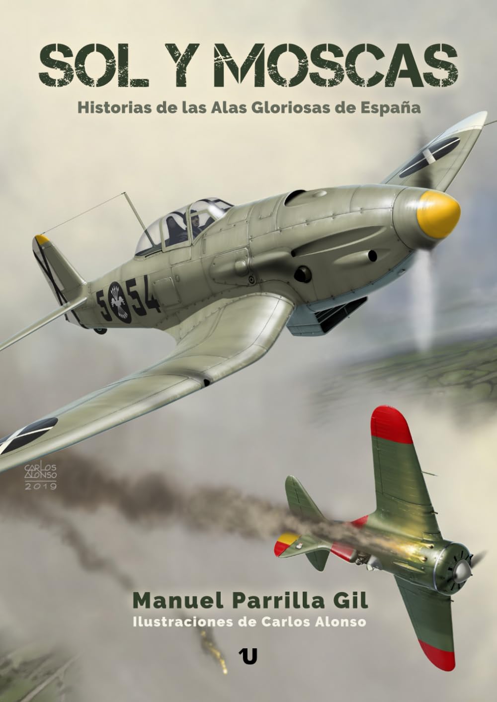Sol y moscas: Historias de las Alas Gloriosas de España