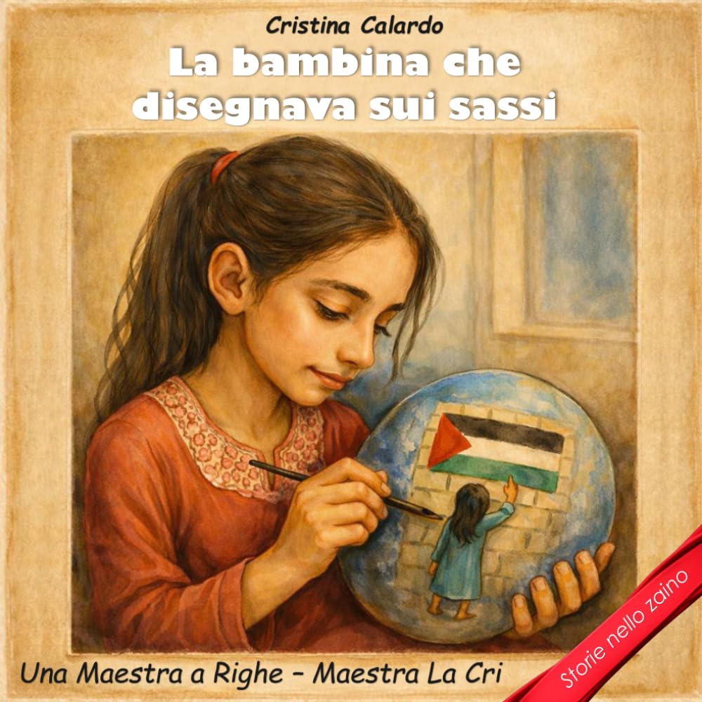 La bambina che disegnava sui sassi (Storie nello zaino)