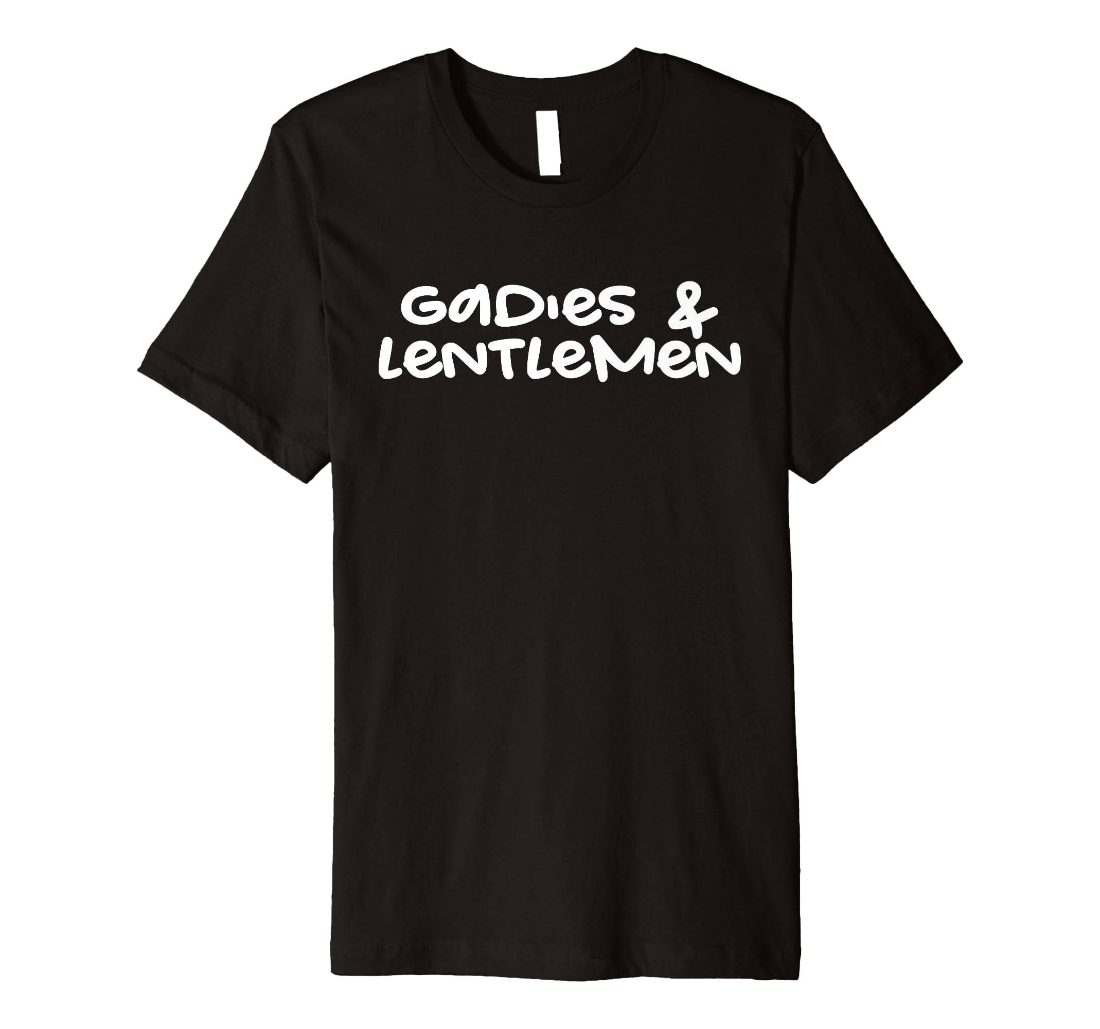 Amazon.com: LENTLEMEN AND GADIES Premium T-Shirt : Clothing