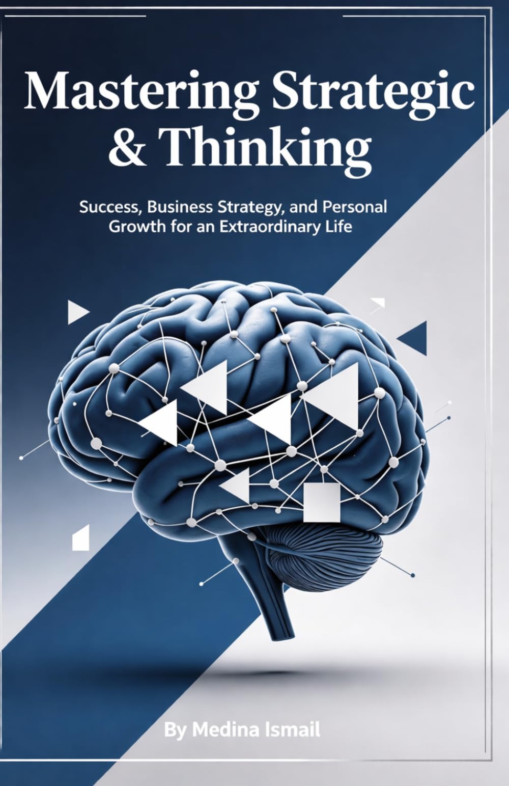 Mastering strategic & thinking