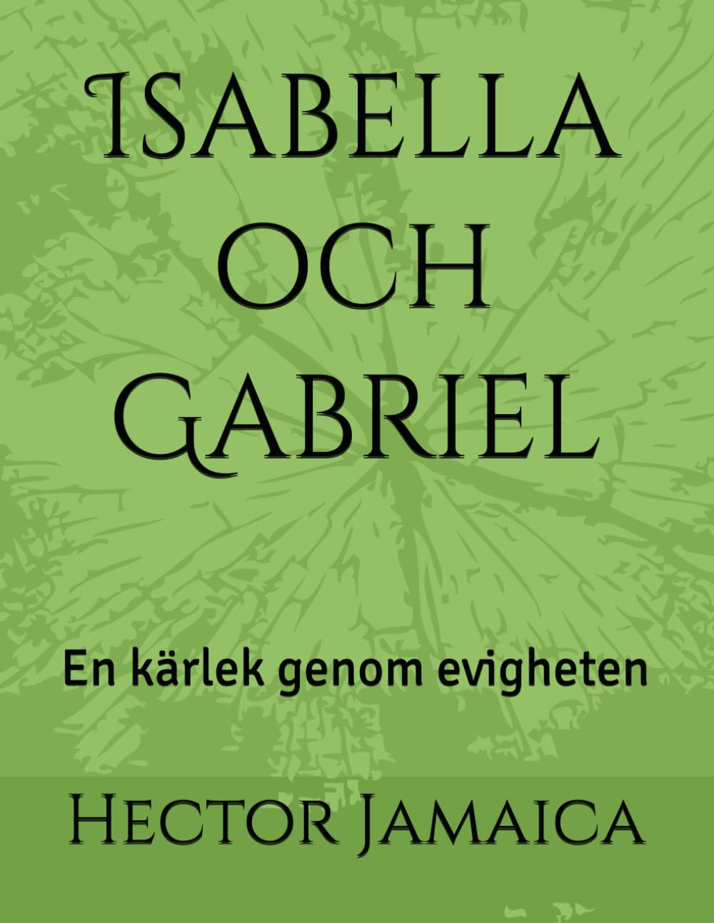 Isabella och Gabriel: En kärlek genom evigheten