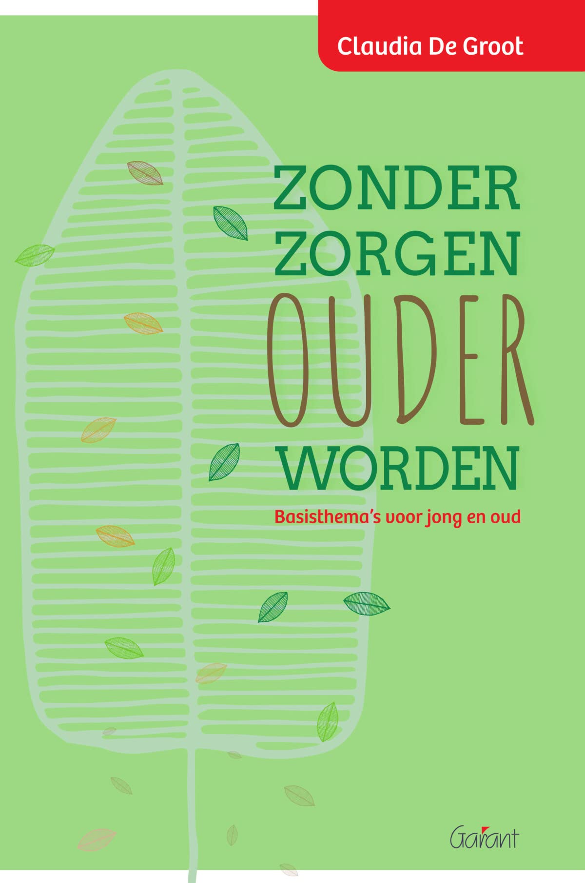Zonder zorgen ouder worden: basisthema's voor jong en oud