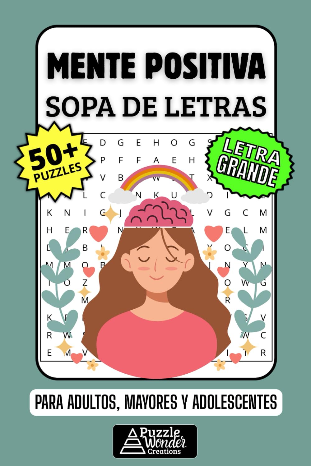 Mente Positiva Sopa de Letras: 50+ Puzzles en Español, Busca Palabras con Letra Grande sobre Optimismo y Bienestar, Pasatiempo Relajante para Adultos, Mayores y Adolescentes