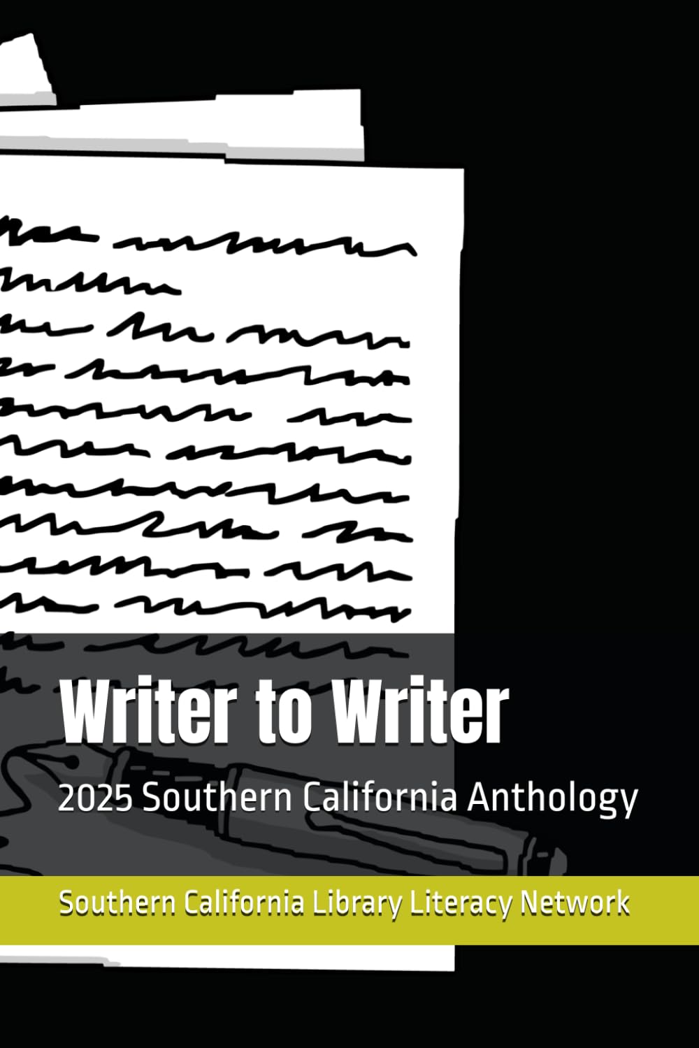 Writer to Writer Anthology: Southern California Library Literacy Network Winners 2025