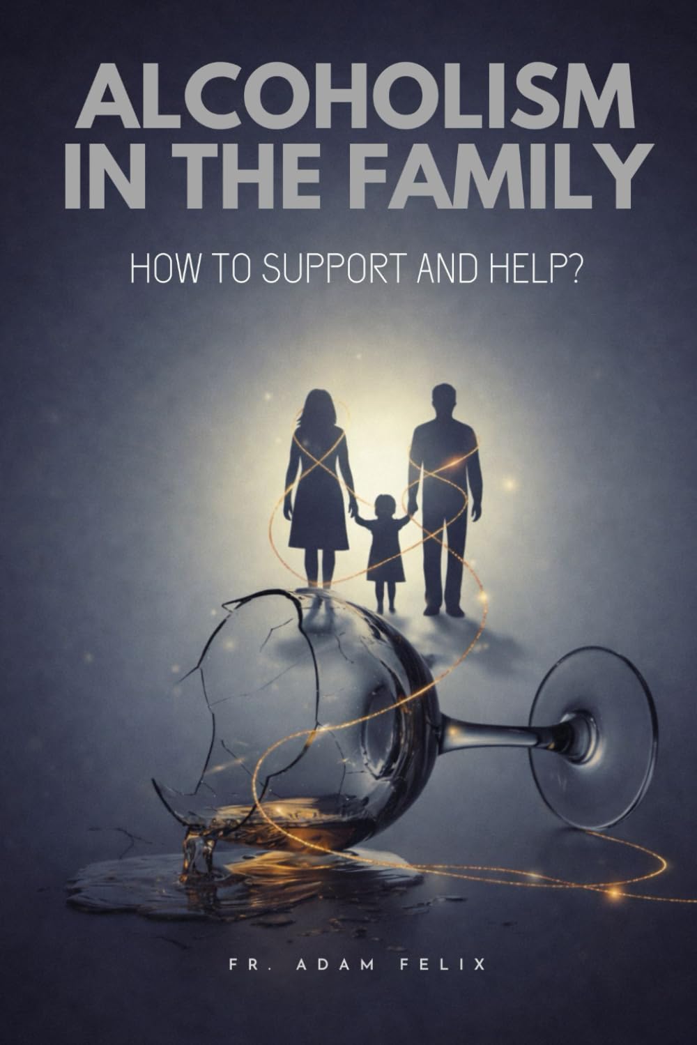 Alcoholism in the family: How to support and help?