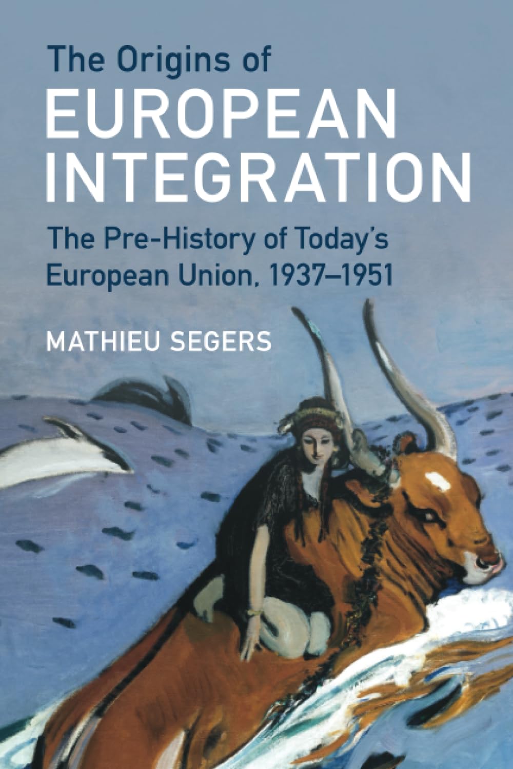 The Origins of European Integration