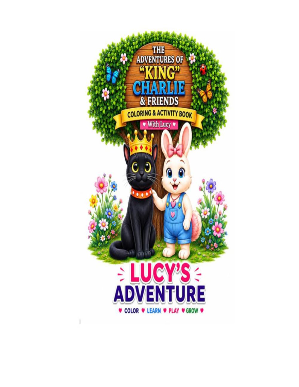 The Adventures of "KING" CHARLIE & Friends: Coloring & Activity Book With Lucy