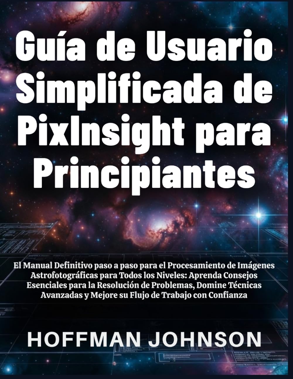 Guía de Usuario Simplificada de PixInsight para Principiantes