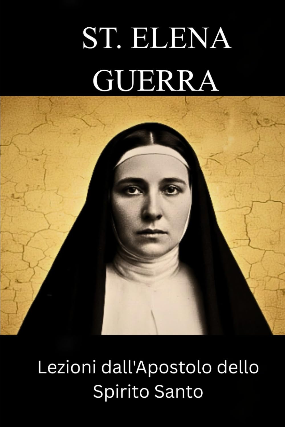 St. Elena Guerra: Lezioni dall'Apostolo dello Spirito Santo