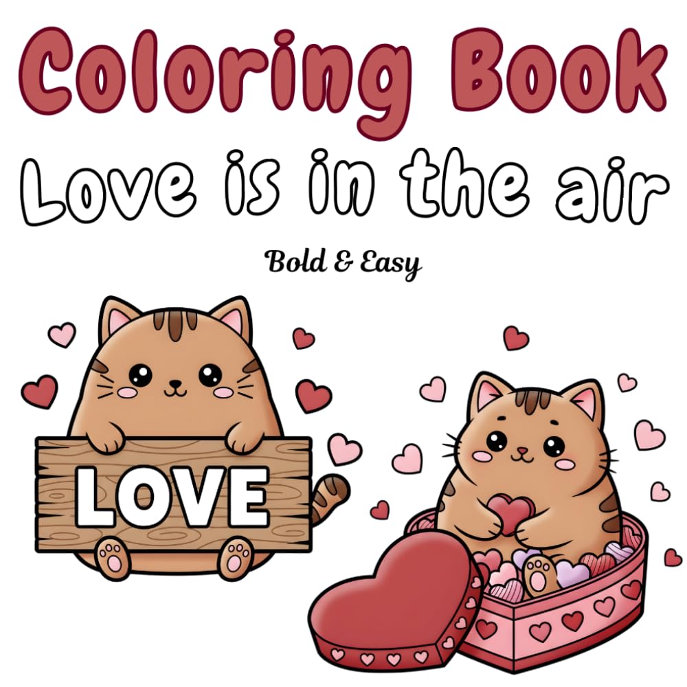 Love is in the Air A Bold and Easy Coloring Book: Couples For Romantic Date Night And Cozy Date with Kawaii Cats
