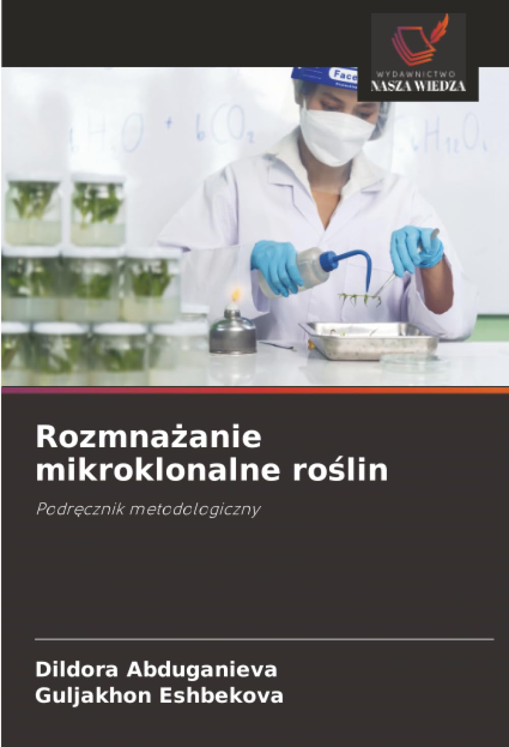 Rozmna¿anie mikroklonalne ro¿lin: Podr¿cznik metodologiczny