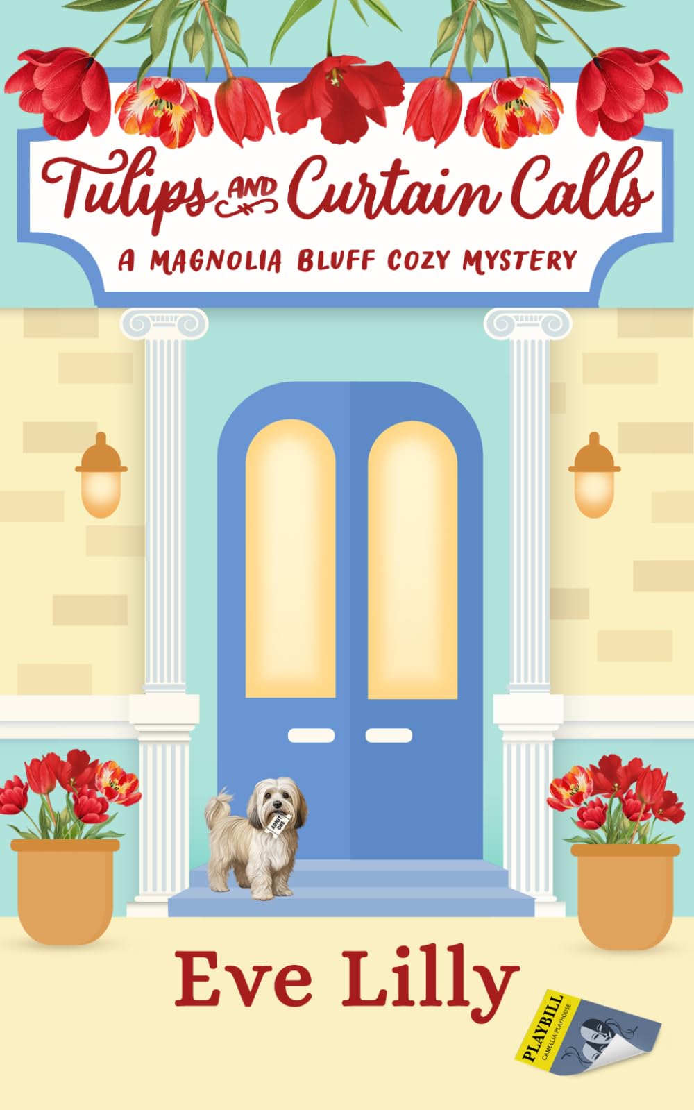 Tulips and Curtain Calls: A Magnolia Bluff Cozy Mystery