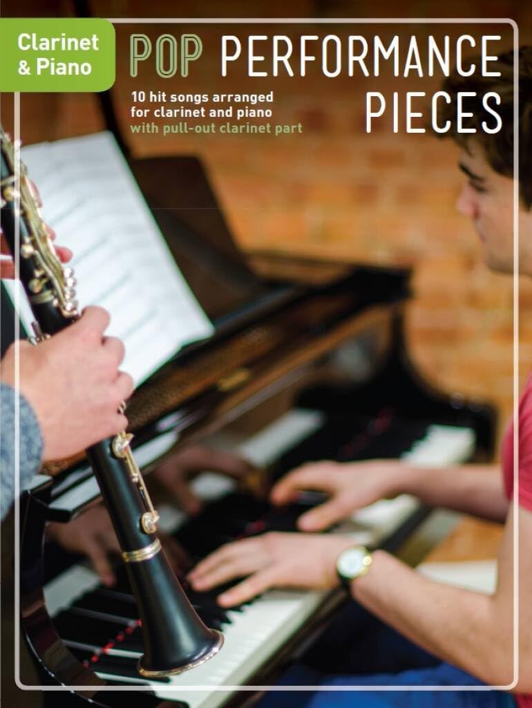 Pop Performance Pieces. Clarinet And Accomp..: 10 Hit Songs for Clarinet and Piano