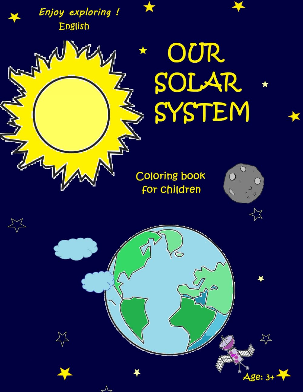My first book about outer space! Enjoy exploring our Solar System! Perfect gift for curious children, little explorers and astronauts.: Encyclopedia ... outer space coloring book for kids 3+ !