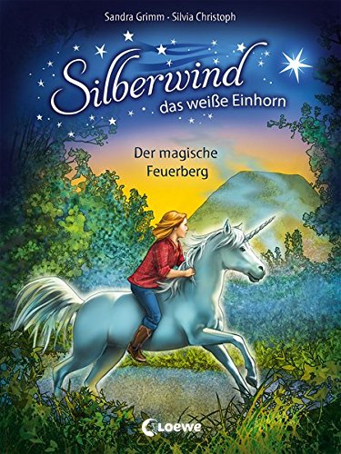 Silberwind, das weiße Einhorn 2 - Der magische Feuerberg: Pferdebuch zum Vorlesen und ersten Selber Silberwind, das weiße Einhorn 2 - Der magische Feuerberg: Pferdebuch zum Vorlesen und ersten Selber