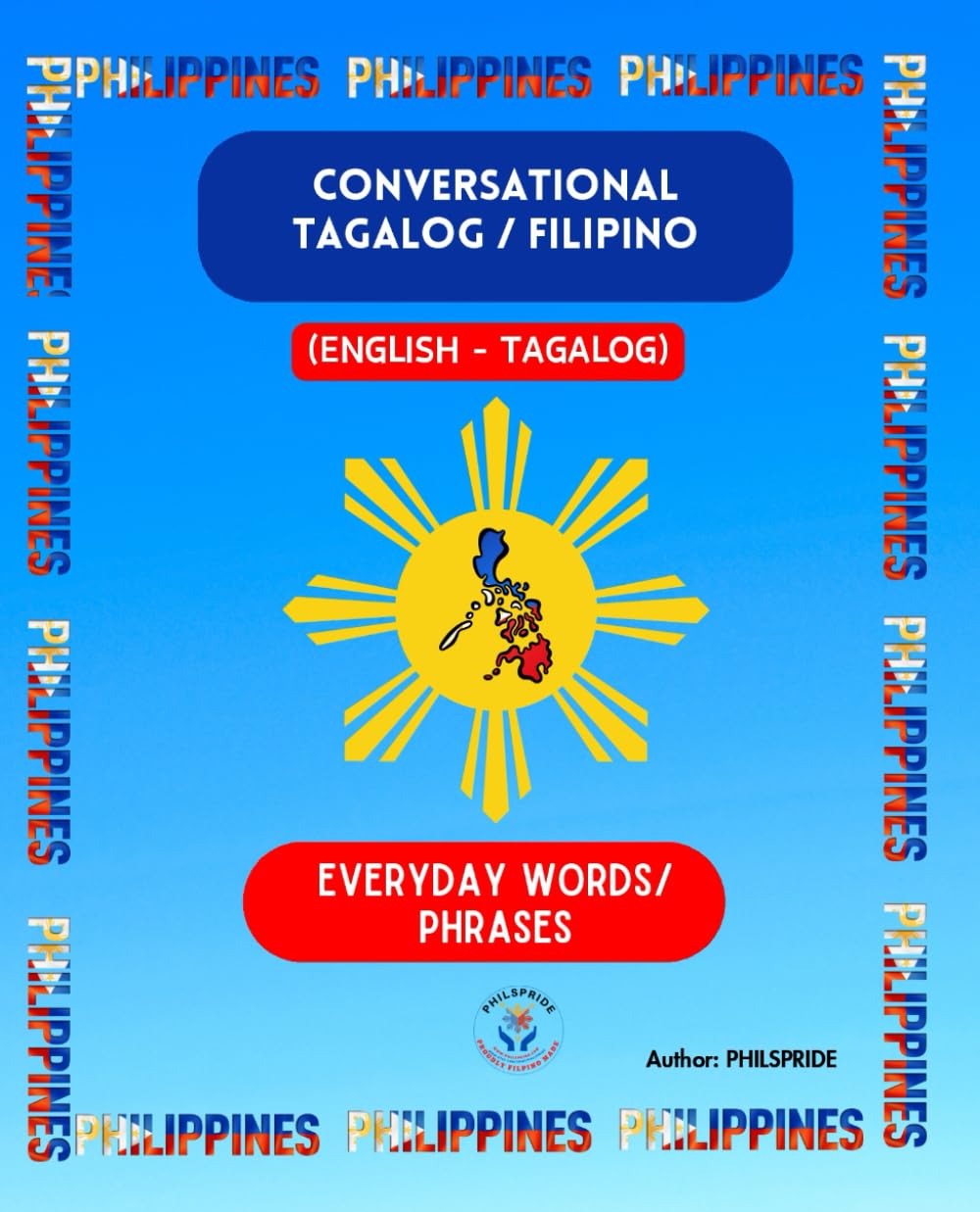 LEARN CONVERSATIONAL TAGALOG FILIPINO with English Translation (Pocket size): Everyday Tagalog Words & Phrases
