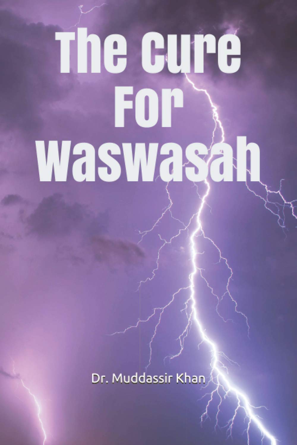 The Cure For Waswasah (Islamic Self-Improvement) Paperback – 12 January 2021