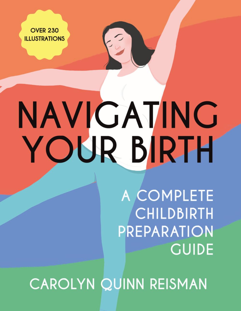 Navigating Your Birth: A Complete Childbirth Preparation Guide