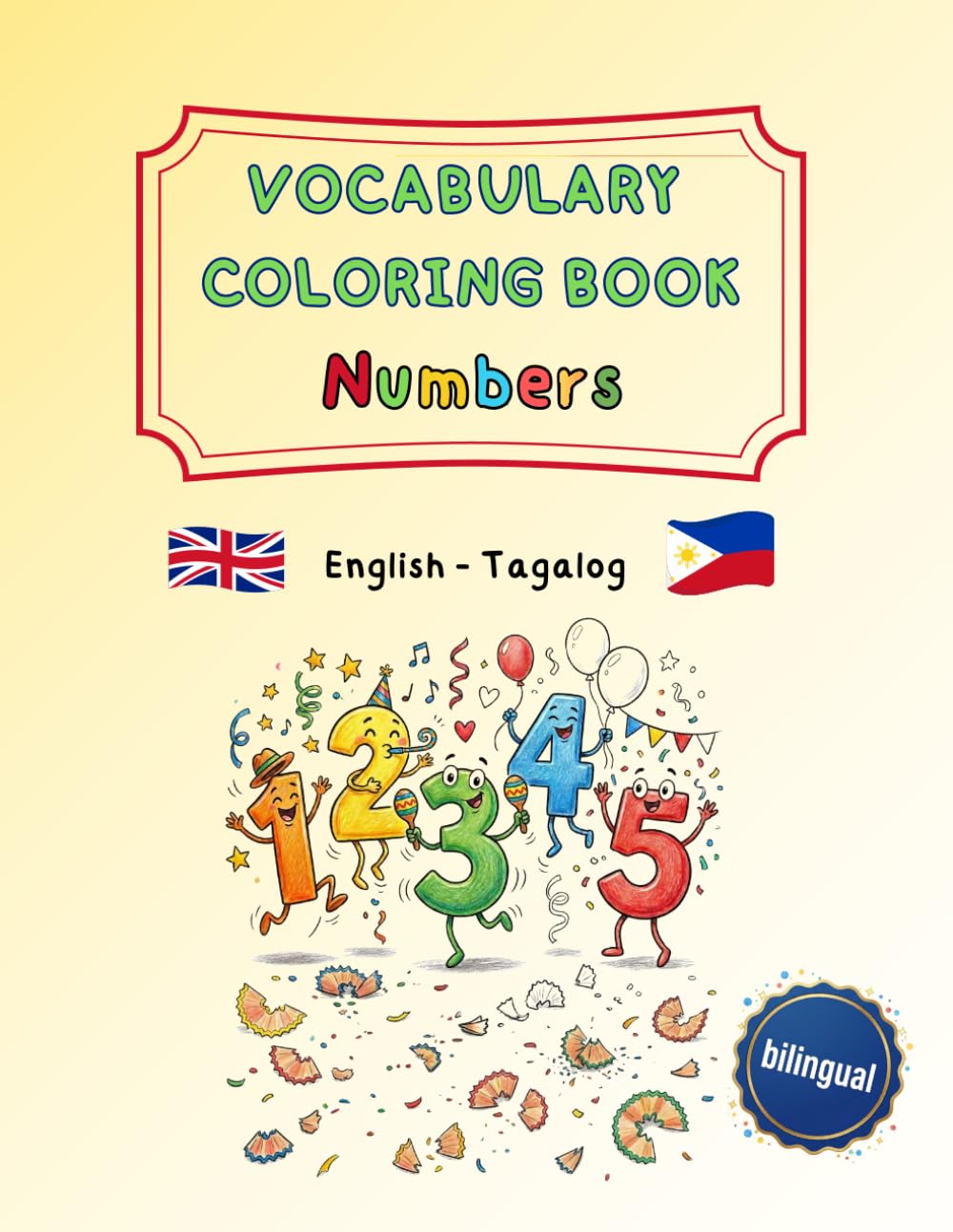 Vocabulary Coloring Book Numbers - English / Tagalog (bilingual): Bilingual coloring book for children: learn numbers from 1 to 100 in a playful way ... and trilingual activity books ages 4–8)