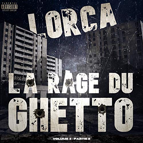 Ghetto Rage La Rage Du Ghetto Volume 3 (Partie2) de Lorca en Amazon Music Unlimited
