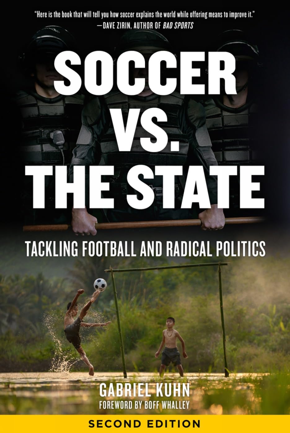 Soccer Vs. The State 2nd Edition: Tackling Football and Radical Politics by...