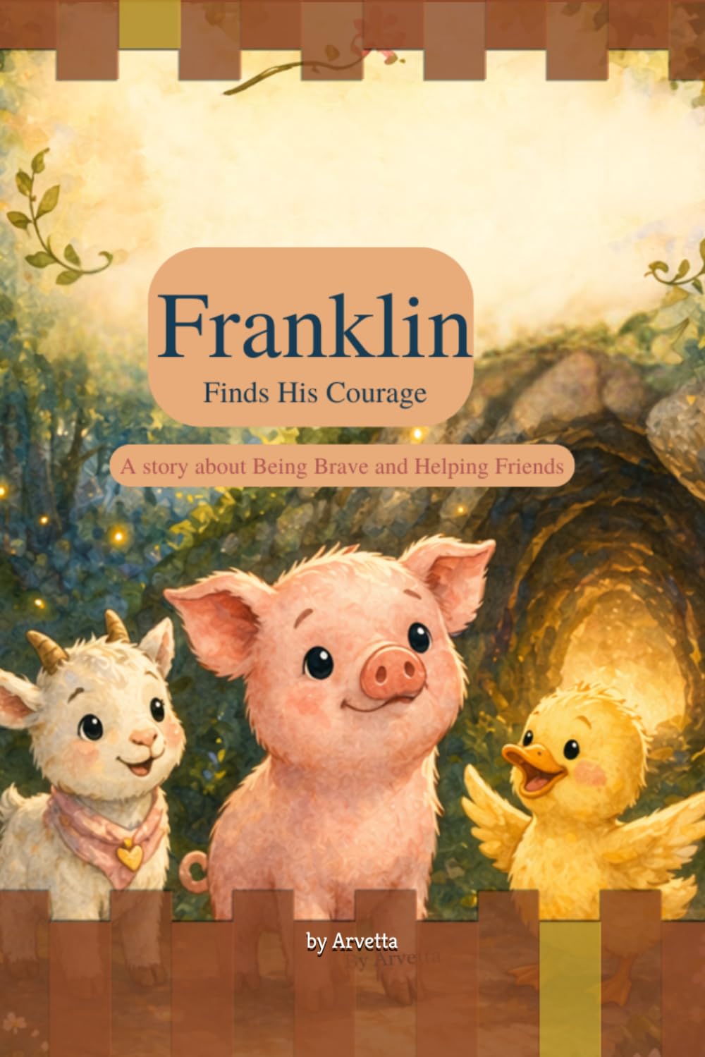 Franklin Finds His Courage: A Story About Being Brave and Helping Friends