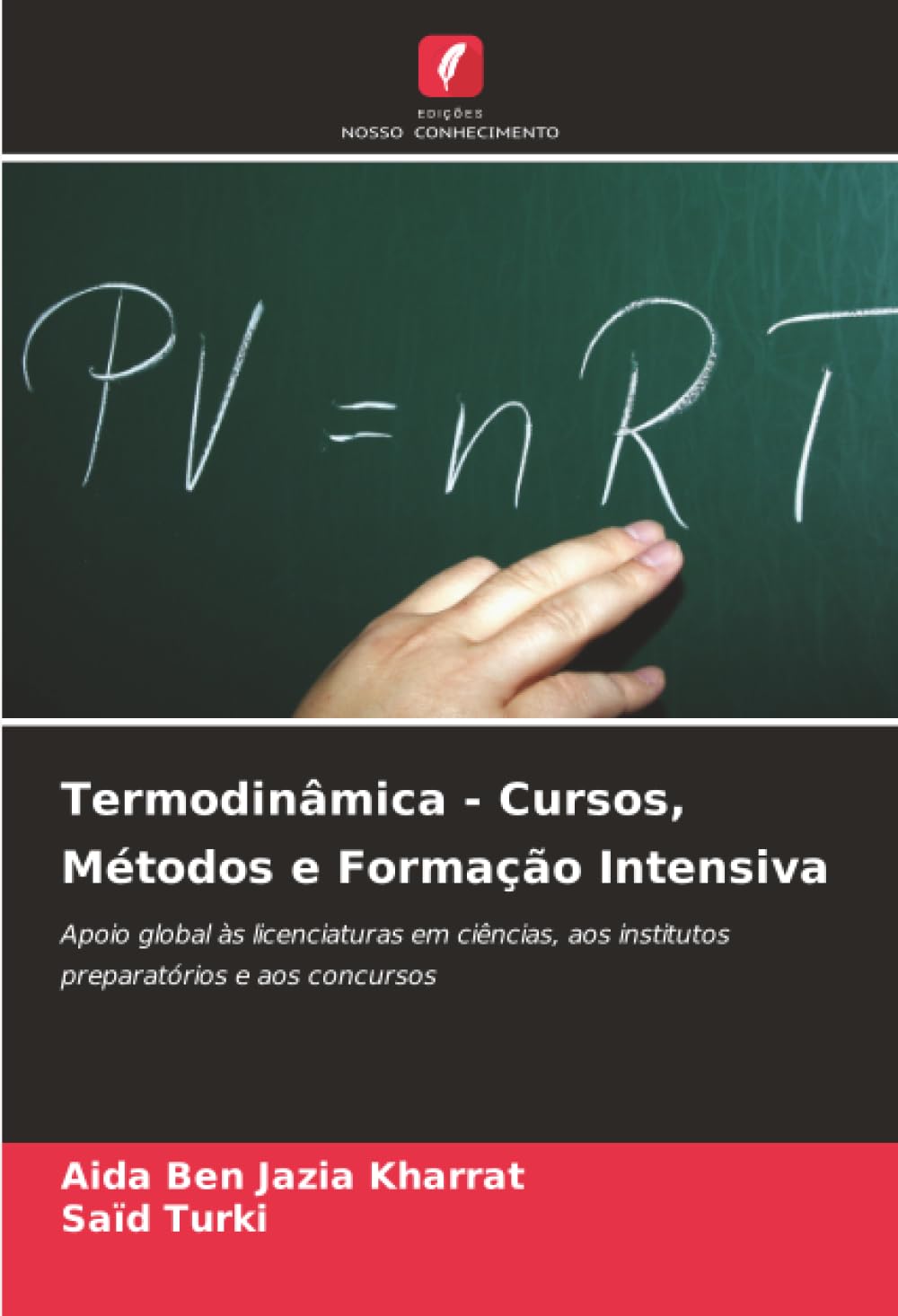 Termodinâmica - Cursos, Métodos e Formação Intensiva: Apoio global às licenciaturas em ciências, aos institutos preparatórios e aos concursos