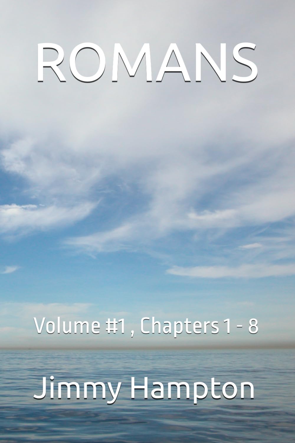 ROMANS: Volume #1 , Chapters 1 - 8