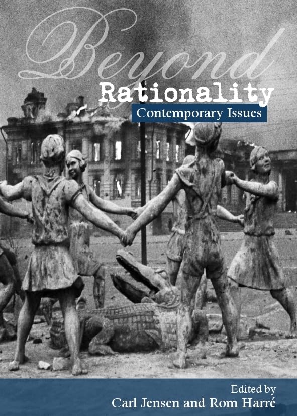 Beyond Rationality: Contemporary Issues