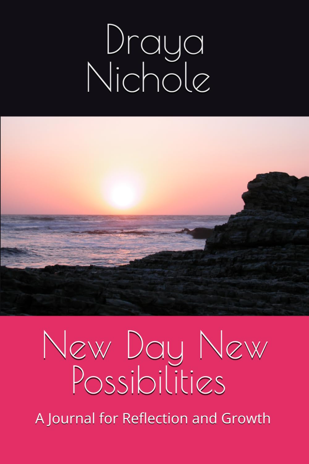 New Day New Possibilities: Quotes on Healing, Growth, Faith, and Becoming
