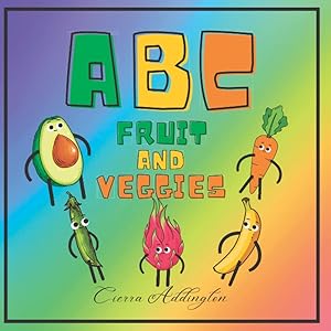 A, B, C, Fruit and Veggies
