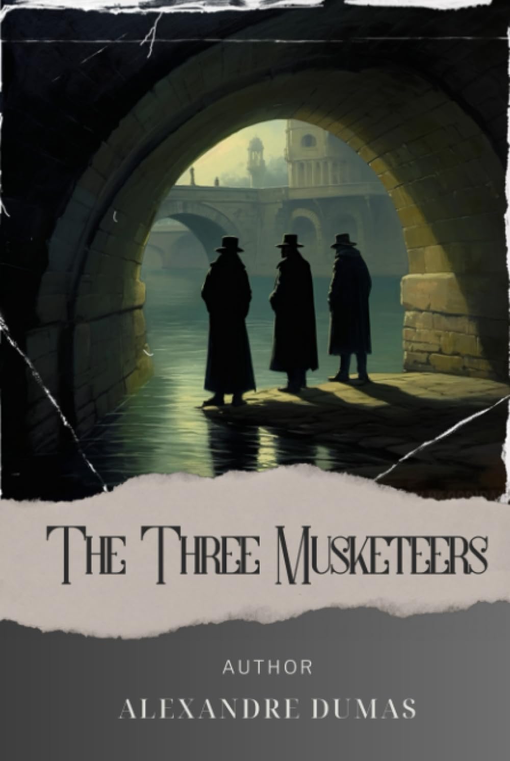 The Three Musketeers: Join the Legendary Trio. The Three Musketeers Embark on a Thrilling Journey through Honor, Adventure, and Betrayal. The Original Classic (annotated)