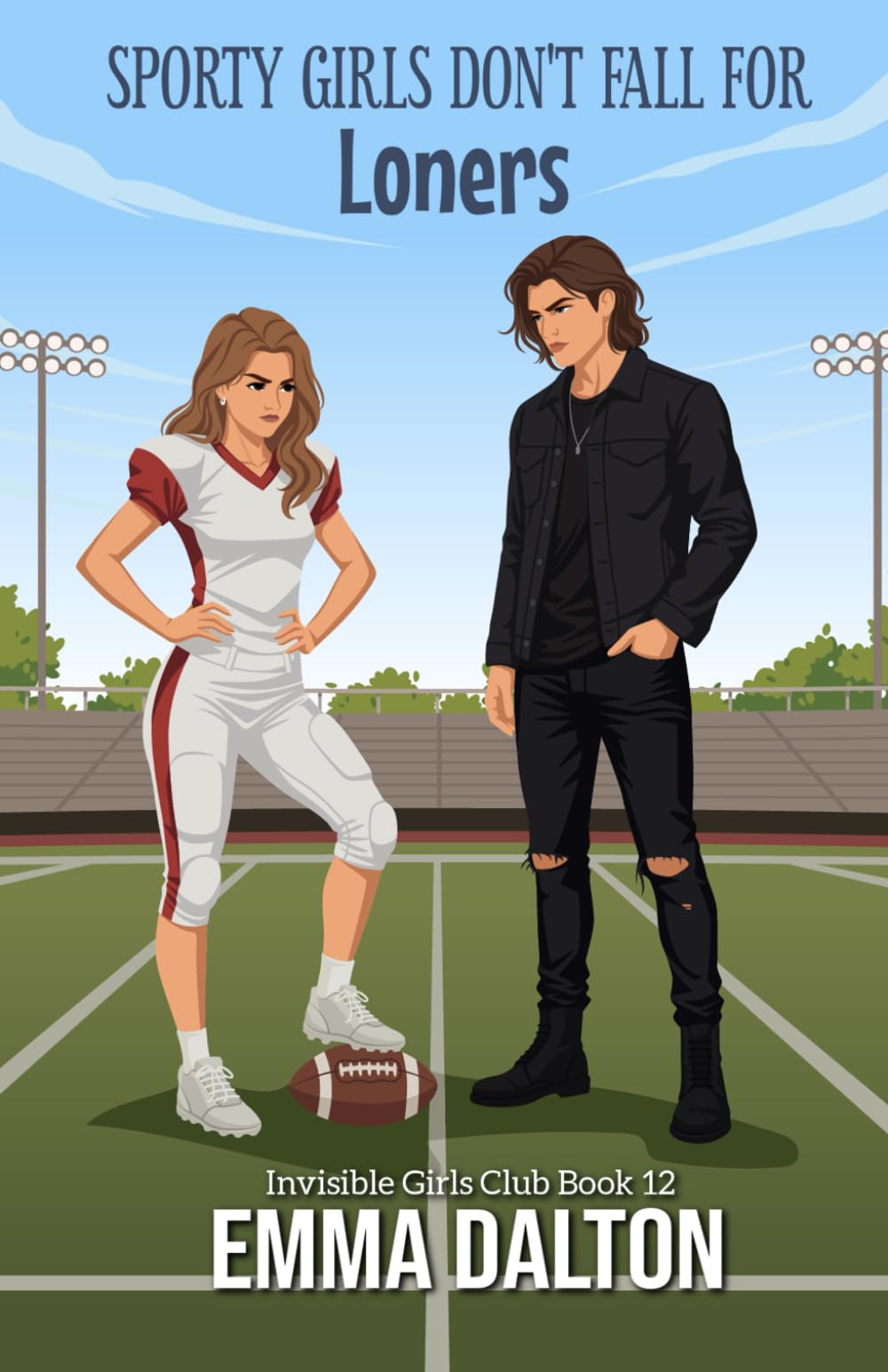 Sporty Girls Don’t Fall For Loners (Invisible Girls Club, Book 12)