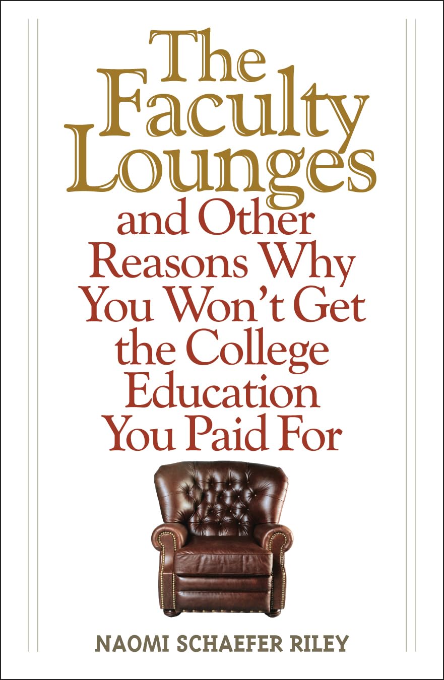 Buy The Faculty Lounges: And Other Reasons Why You Won't Get the College Education You Paid for โ BookShops.in