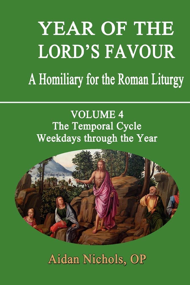 Temporal Cycle: Weekdays Through the Year (v. 4) (Year of the Lord's Favour: A Homily for the Roman Liturgy)
