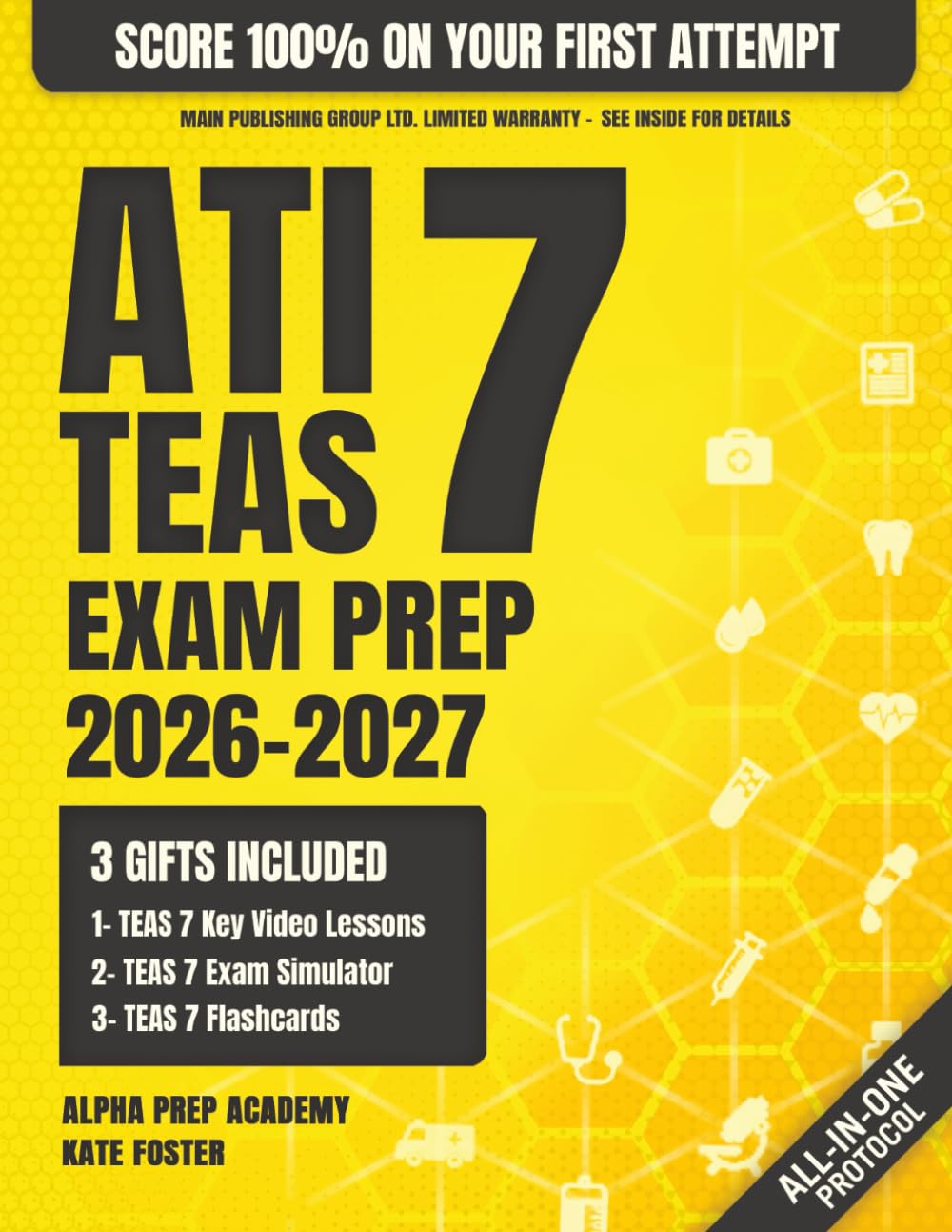 ATI TEAS Exam Prep: The Most Complete and Simplified Study Guide on How to Prepare for the Current Exam in 1 Week and Score 100% on Your First Try (ATI TEAS Aligned Exam Simulator - Access Included)