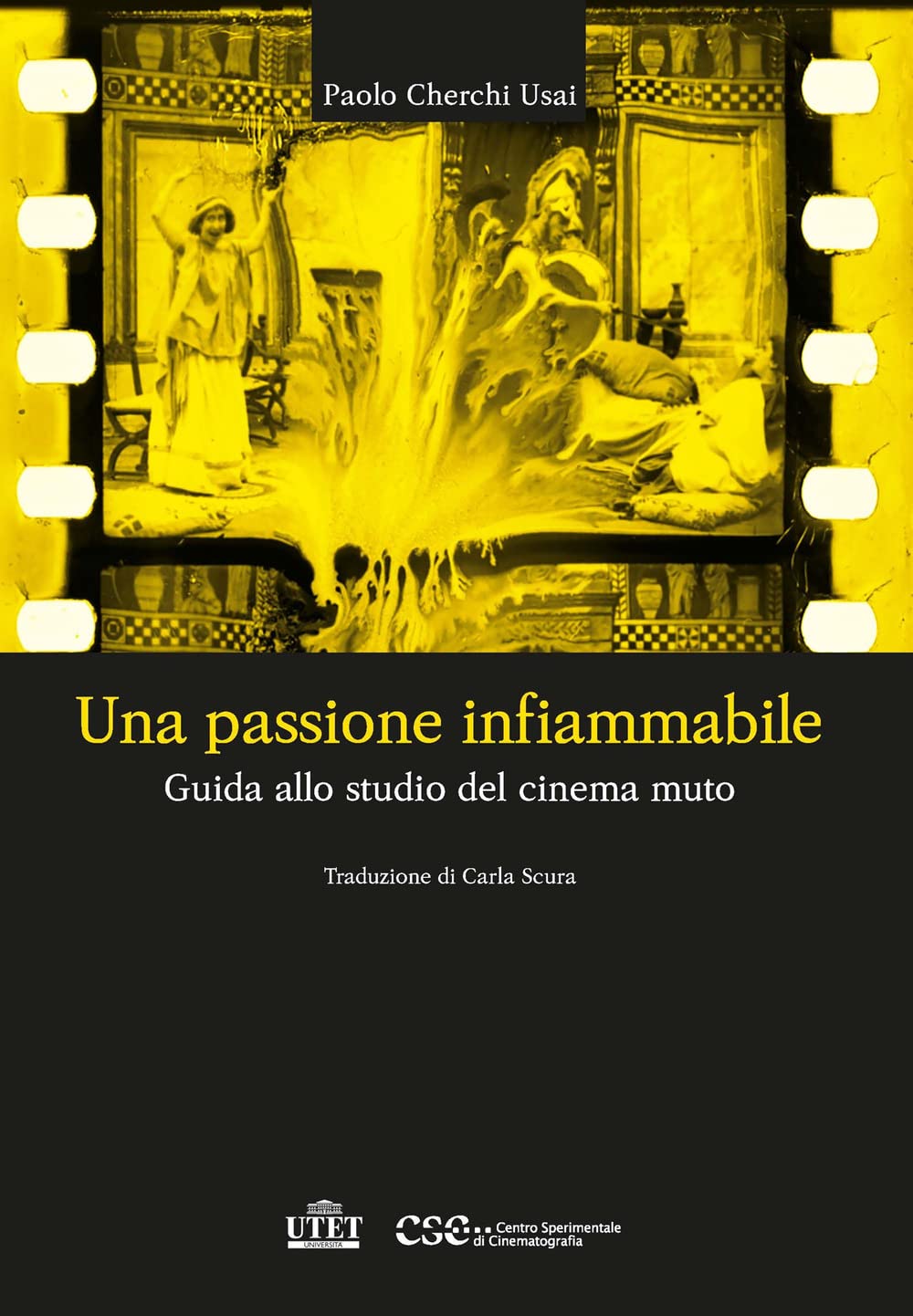 Una Passione Infiammabile. Guida Allo Studio Del Cinema Muto - 4