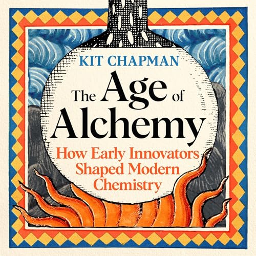 The Age of Alchemy Audiolibro Por Kit Chapman arte de portada