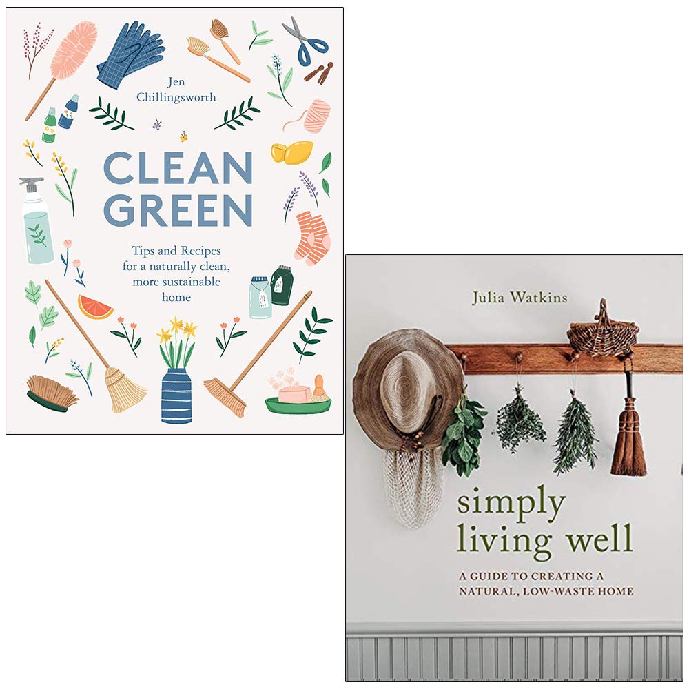 Clean Green By Jen Chillingsworth and Simply Living Well By Julia Watkins 2 Books Collection Set