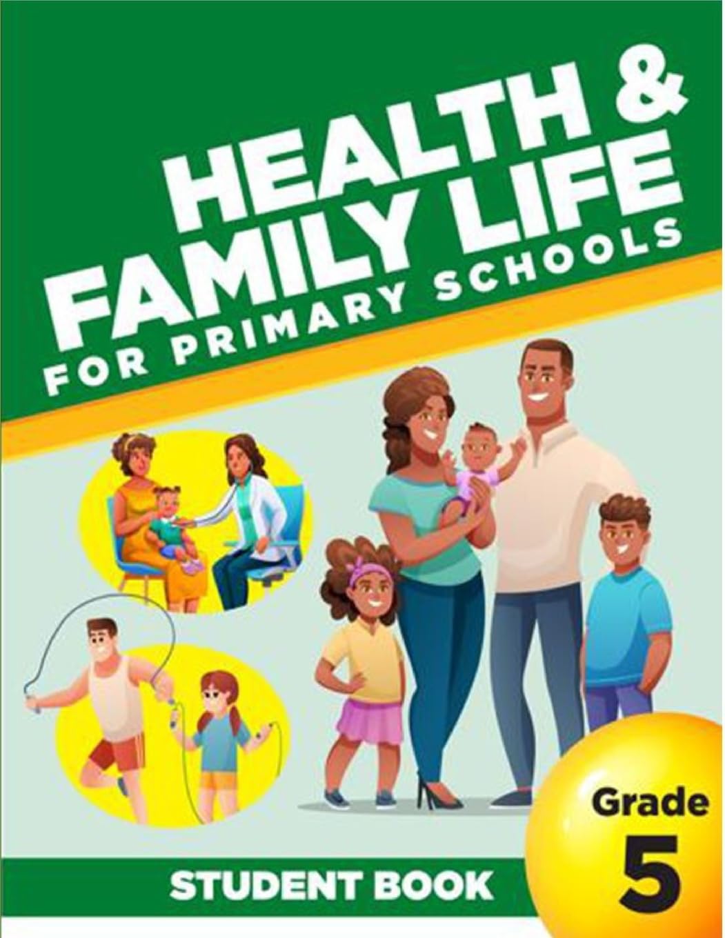 Health and Family Life for Primary Schools Grade 5