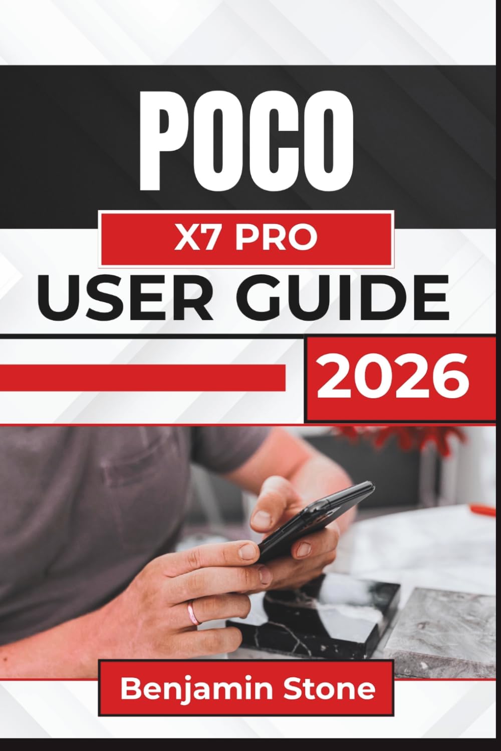 POCO X7 PRO USER GUIDE 2026: Navigation, Performance Care, Camera Use, and Essential Settings for a Smooth and Confident Smartphone Experience