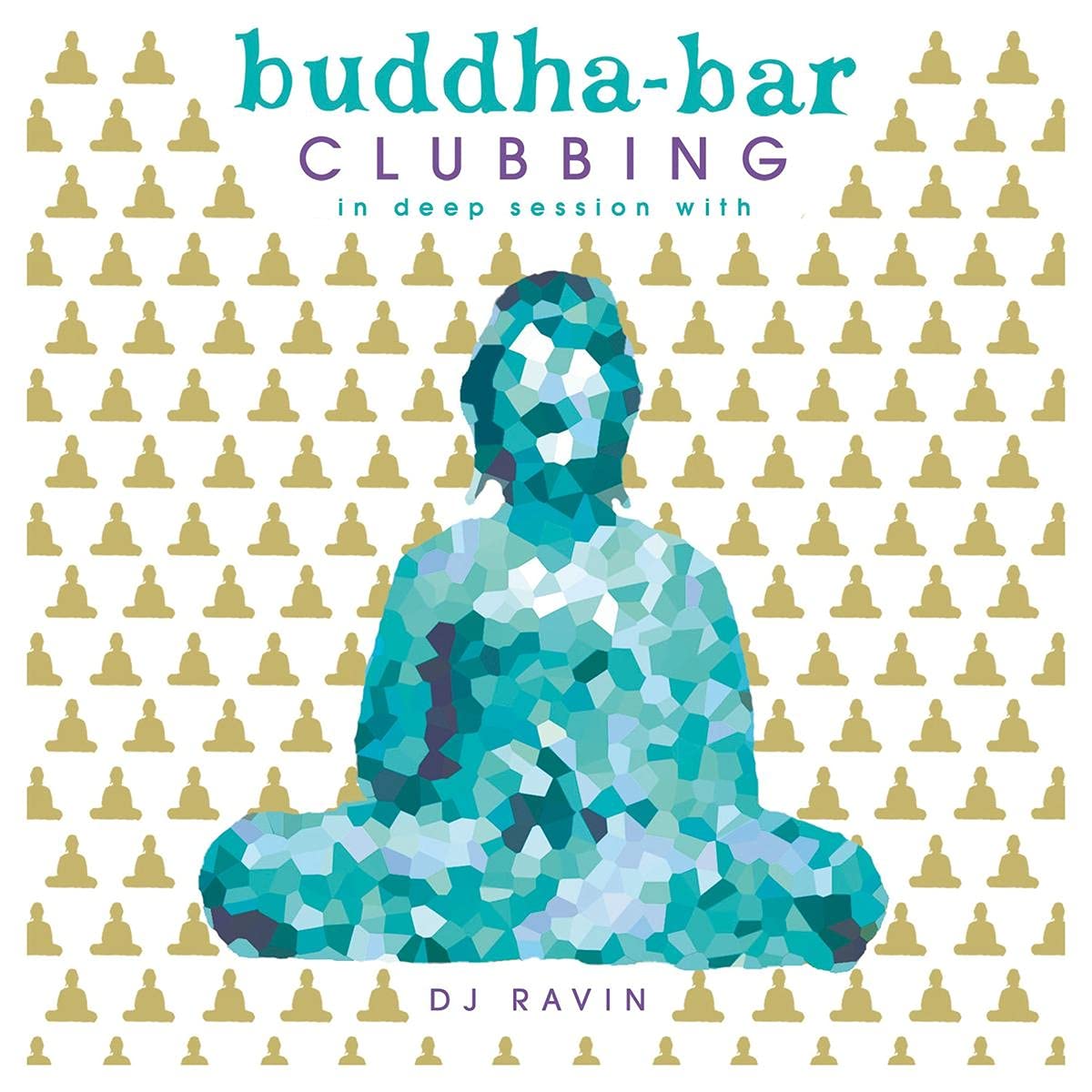 Buddha-Bar Clubbing: DJ Ravin