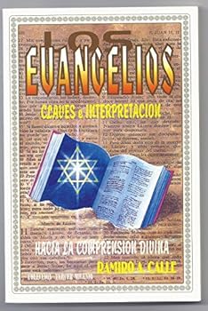 Paperback Los evangelios/ The Gospels: Claves E Interpretacion/ Keys and Interpretation (Spanish Edition) [Spanish] Book