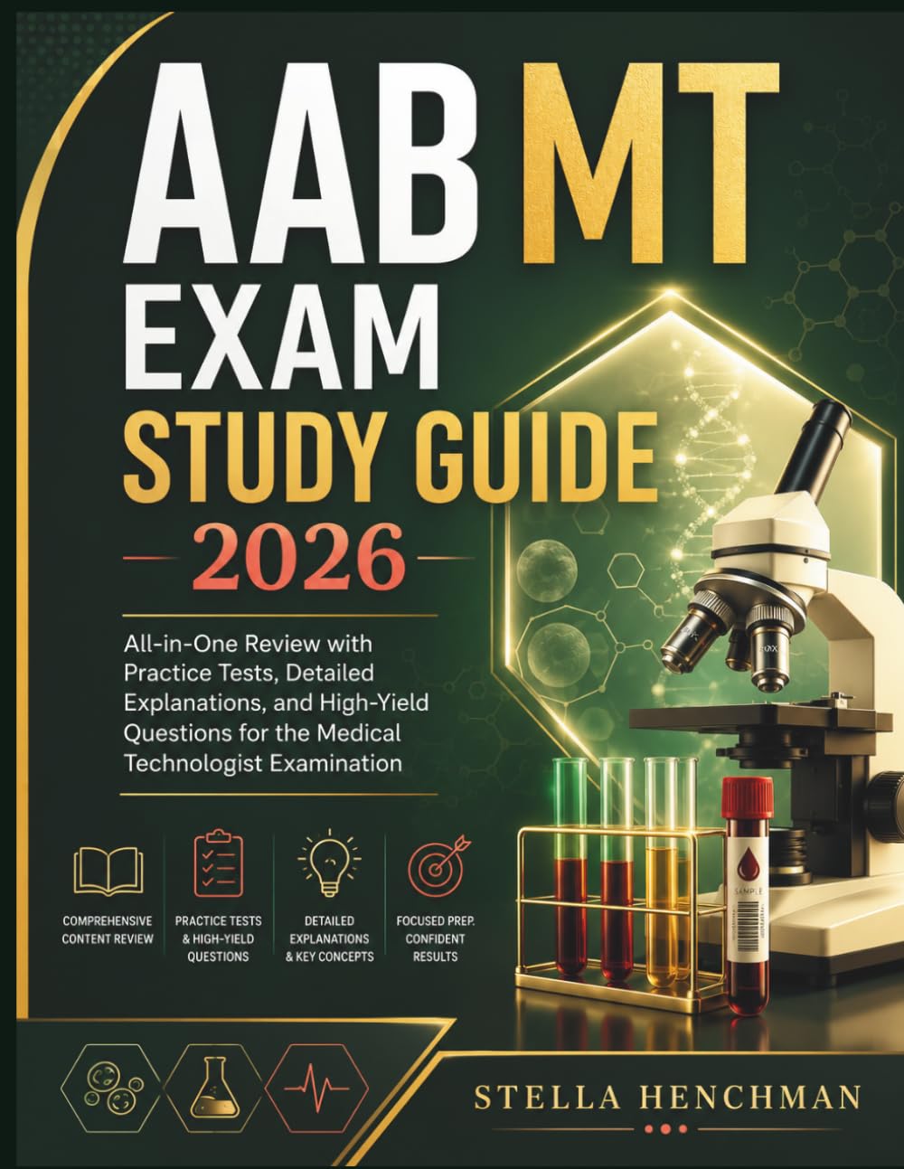 AAB MT Exam Study Guide 2026: All in one review with practice tests, Detailed explanations and High yield questions for the Medical Technologist Examination