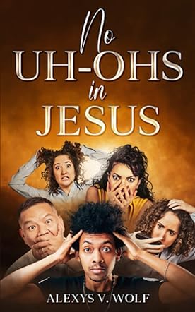 No Uh-Ohs in Jesus