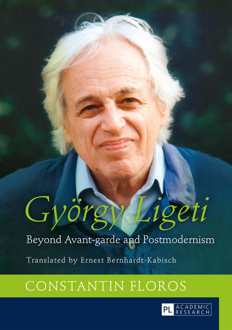 György Ligeti Beyond Avant-garde décoder la musique contemporaine livre pour musicologues