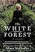 The White Forest: A Novel